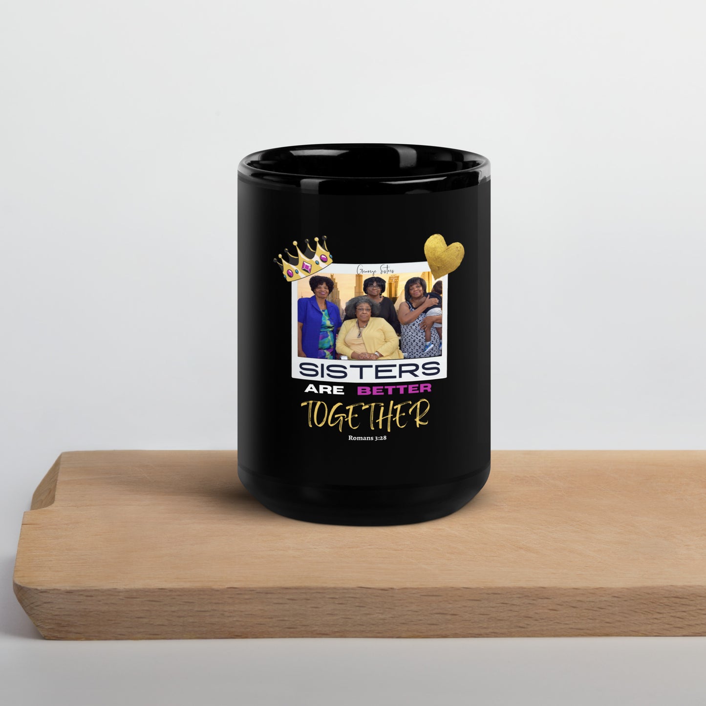 George Sisters Are Better Together Black Glossy Mug