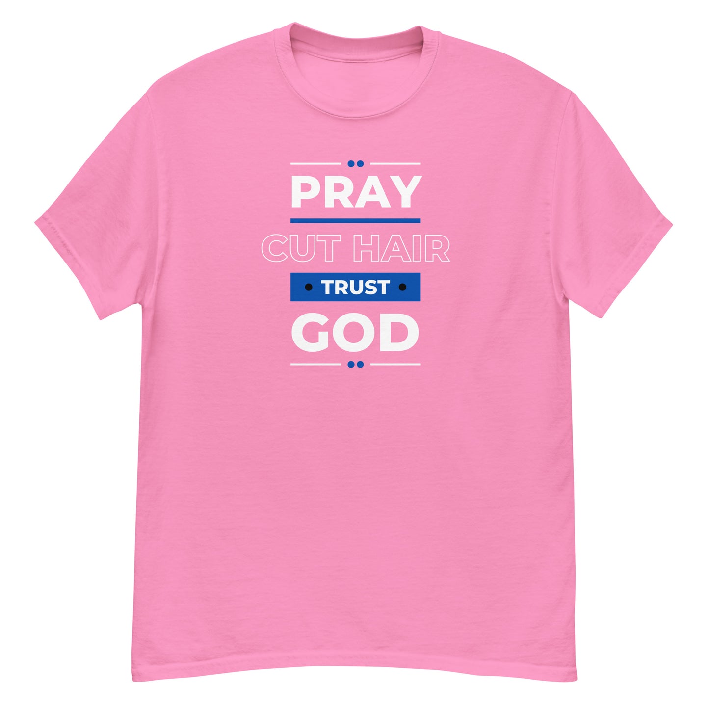 Pray Cut Hair Trust Men's classic tee