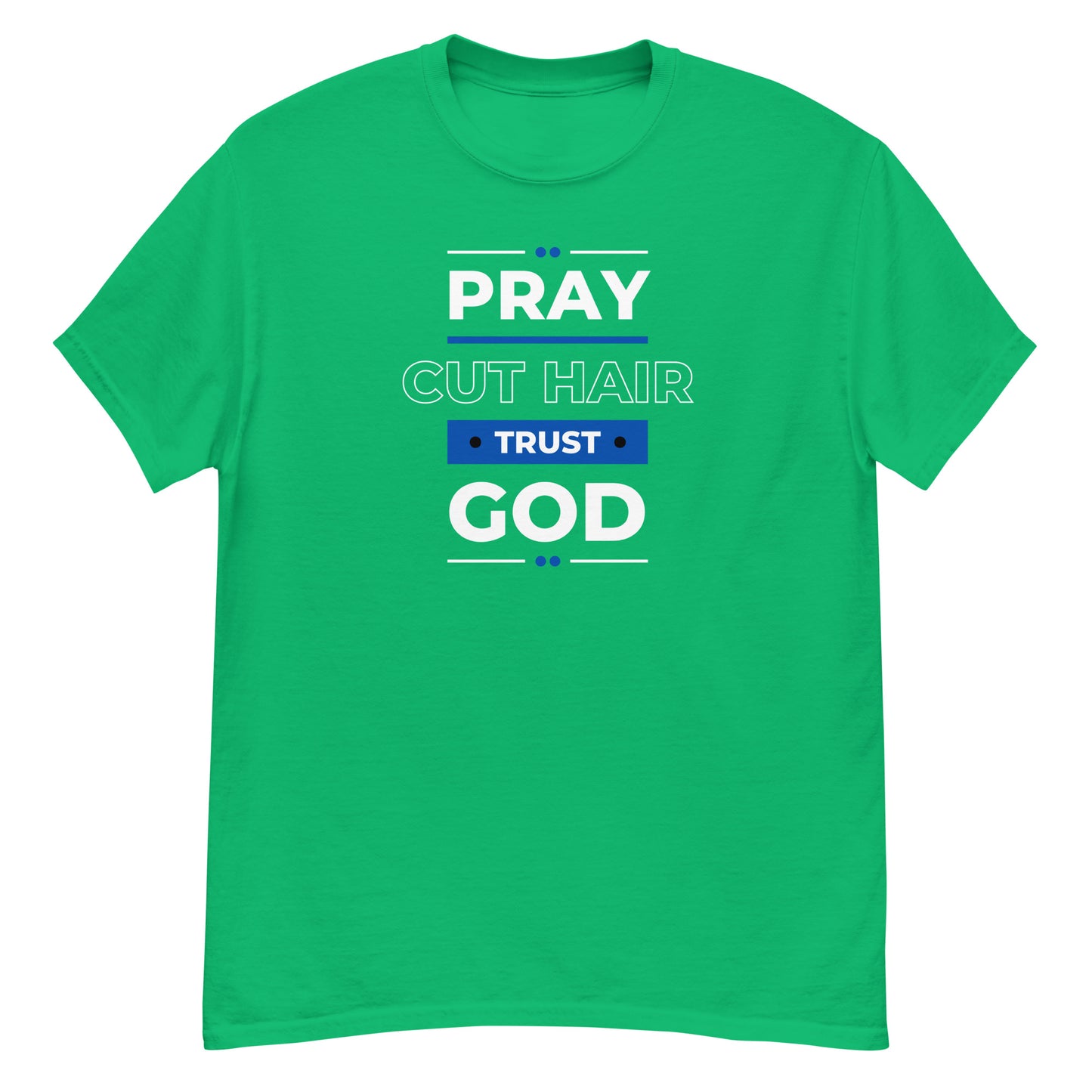 Pray Cut Hair Trust Men's classic tee