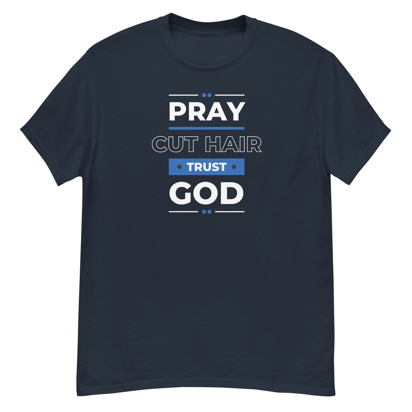 Pray Cut Hair Trust Men's classic tee