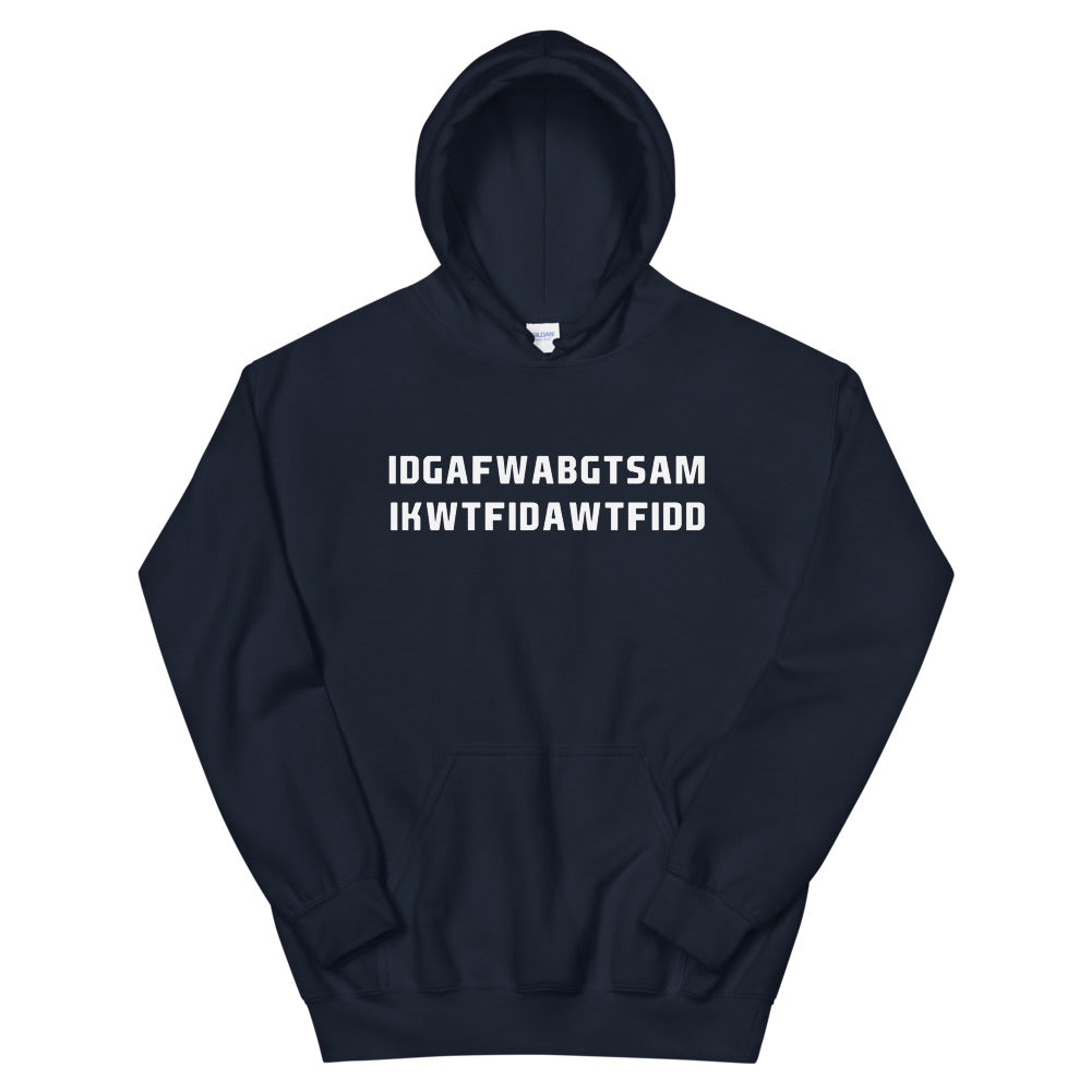 IDGAFW Unisex Hoodie