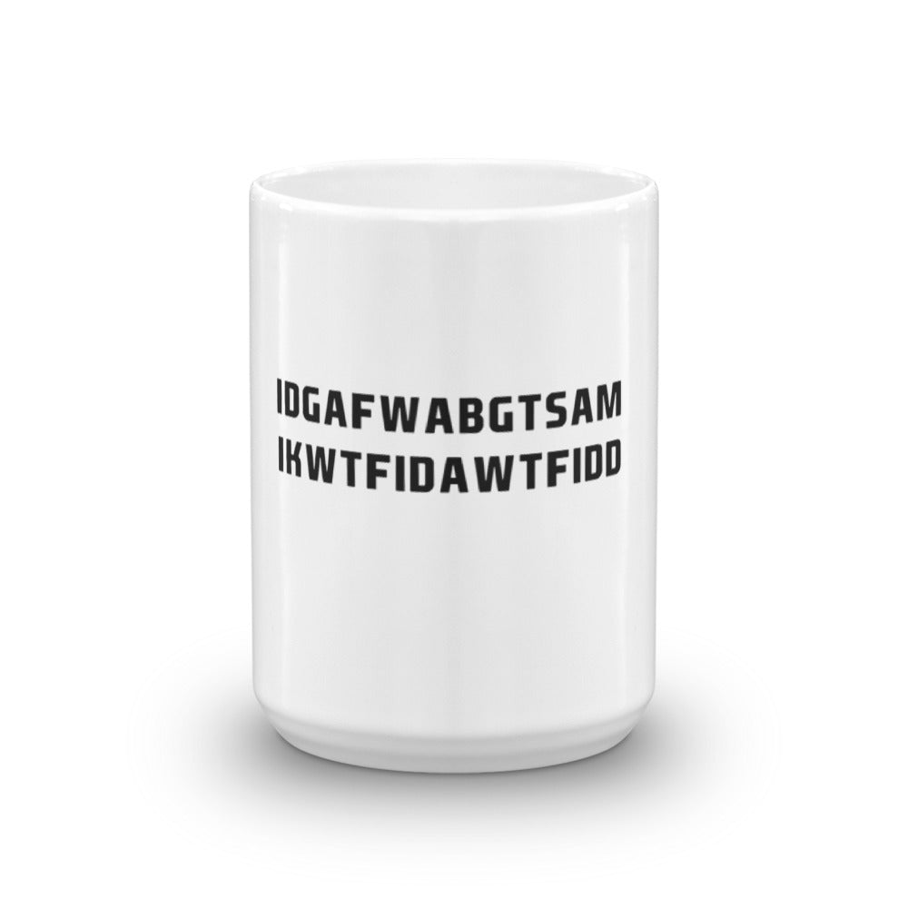 IDGAFW Mug