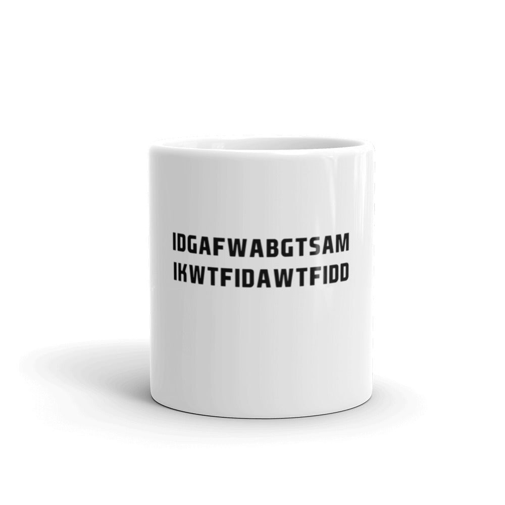 IDGAFW Mug