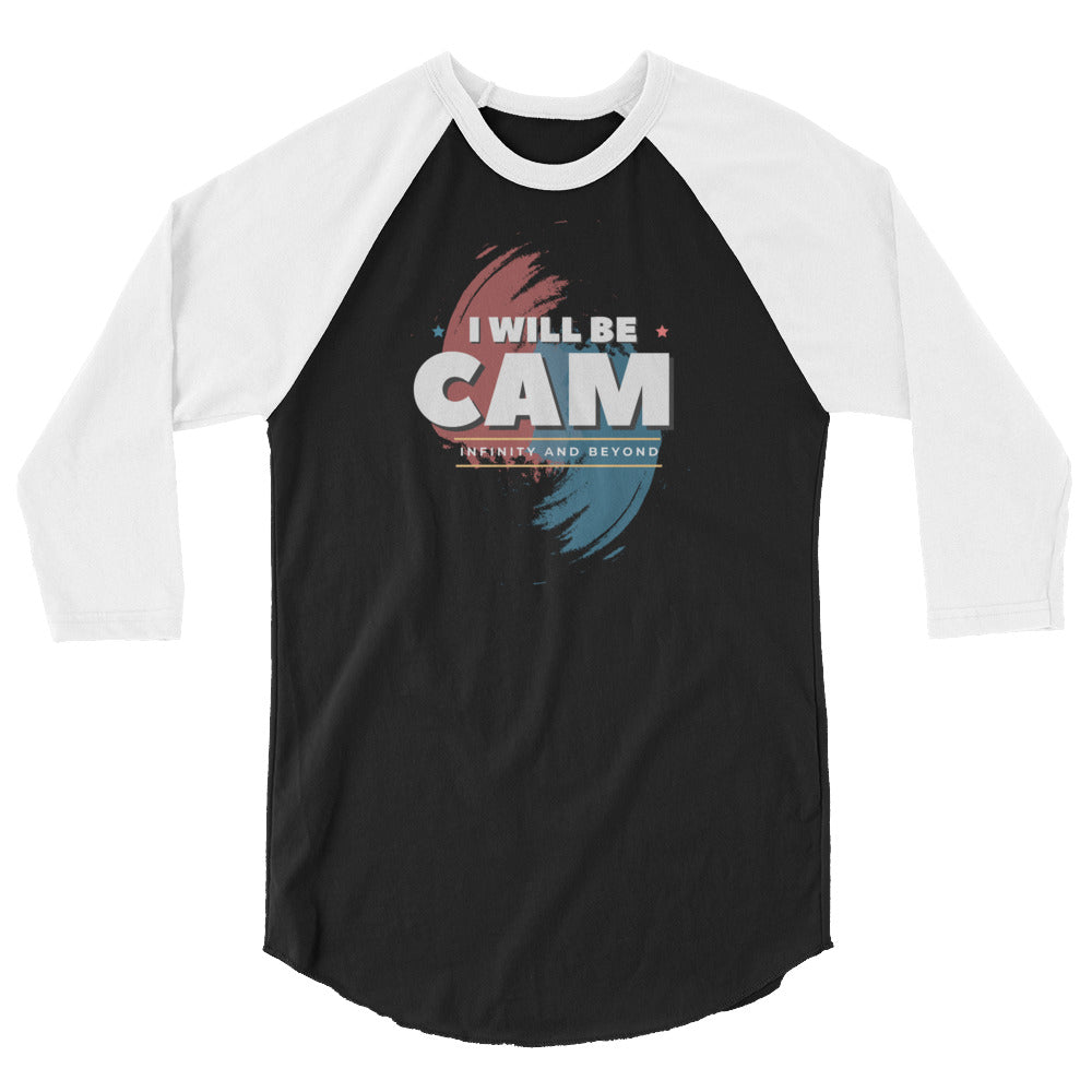 I will Be Cam! 3/4 sleeve raglan shirt