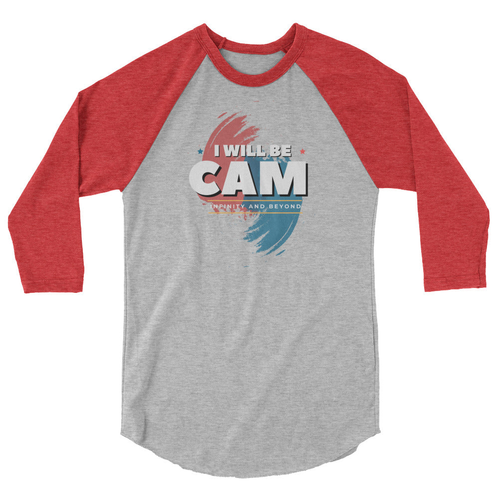 I will Be Cam! 3/4 sleeve raglan shirt