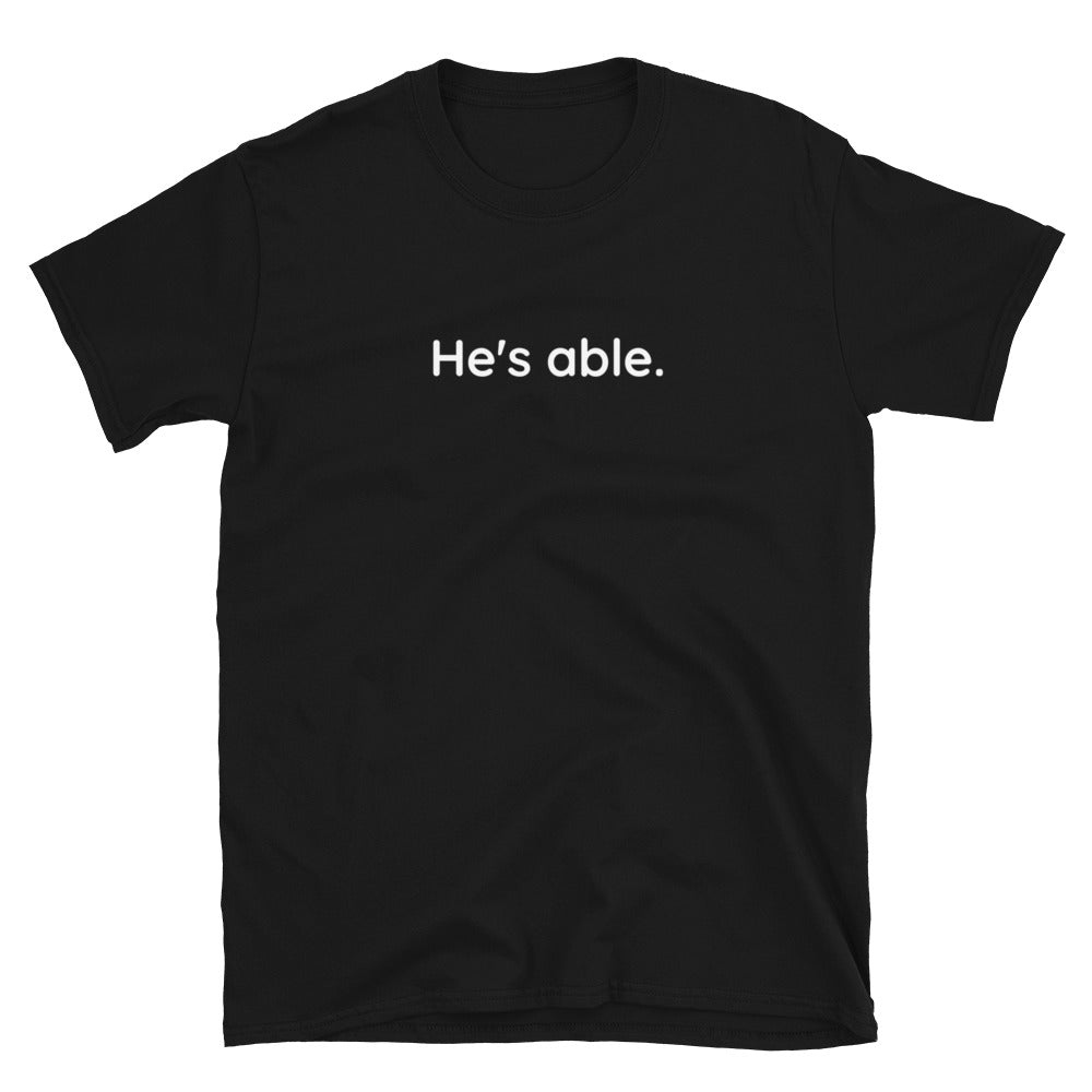 He's able Short-Sleeve Unisex T-Shirt