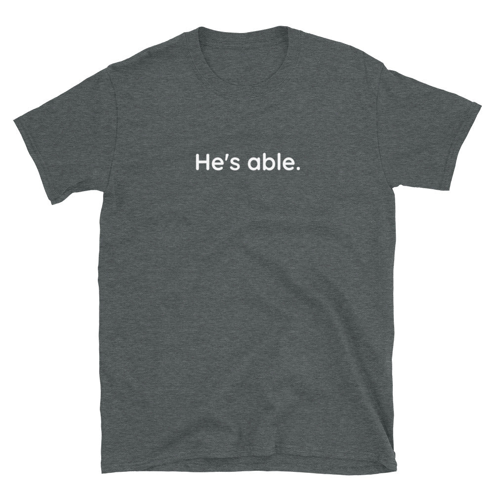He's able Short-Sleeve Unisex T-Shirt