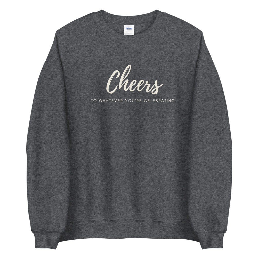Cheers Unisex Sweatshirt