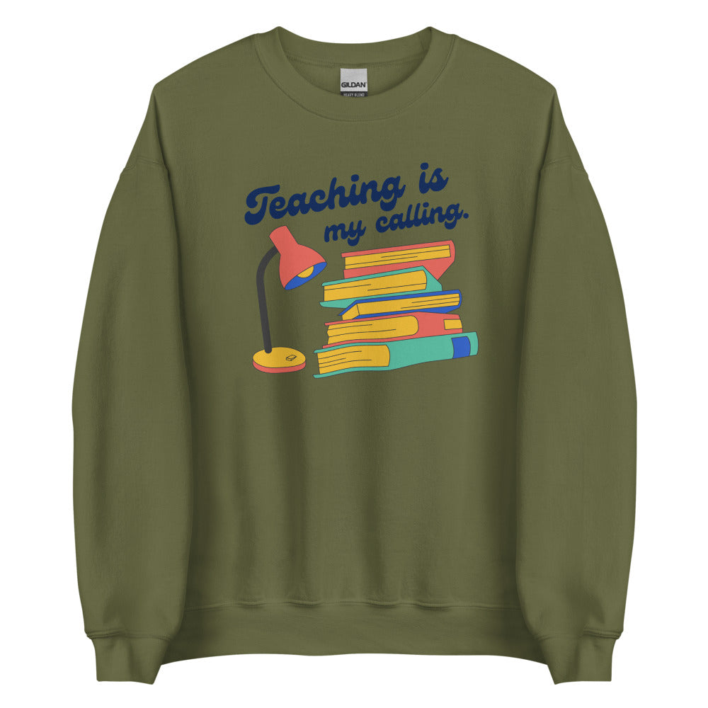 Teaching is My Calling by Legend Unisex Sweatshirt