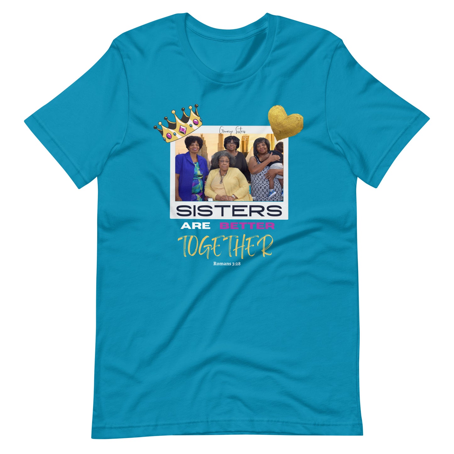 George Sisters Are Better Together t-shirt