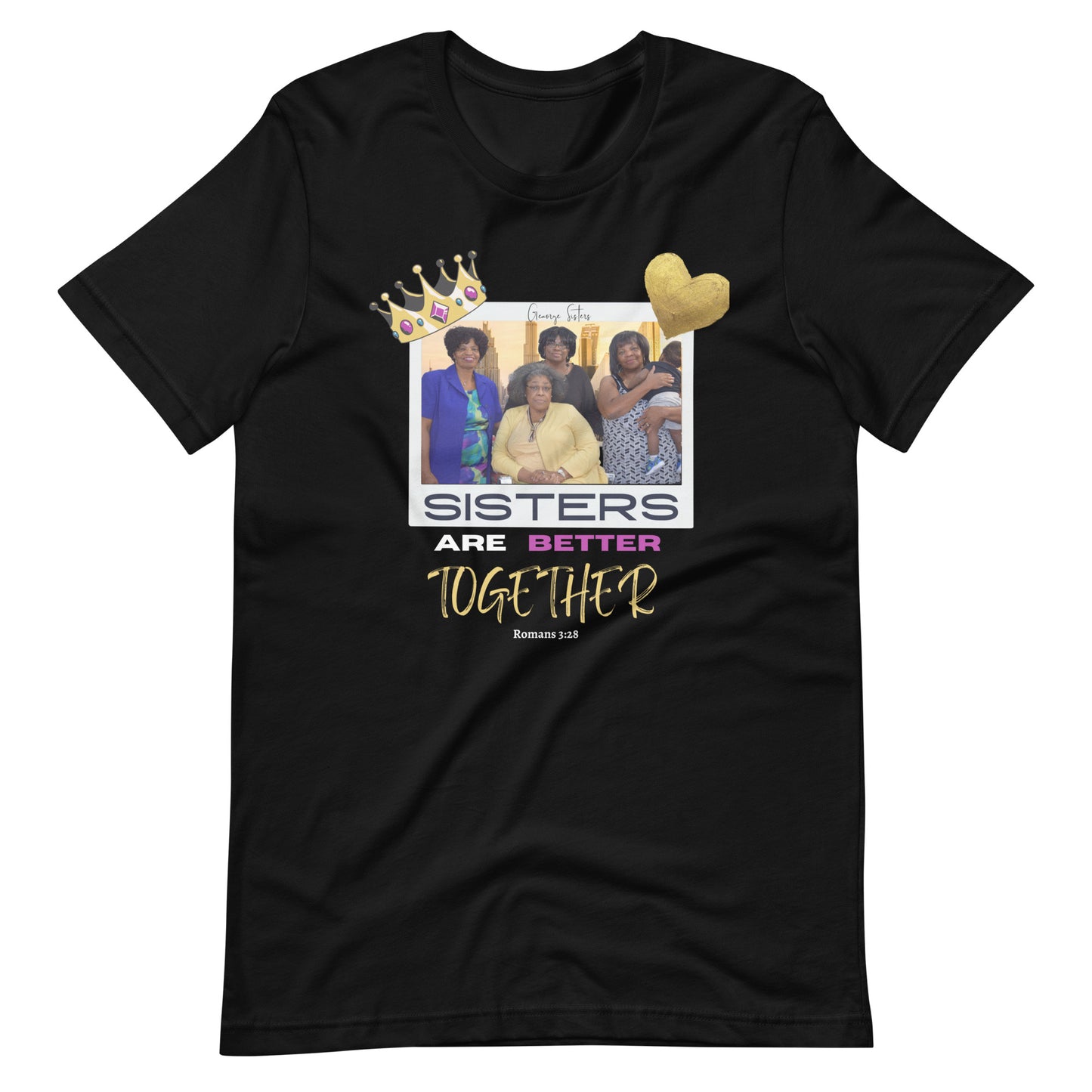 George Sisters Are Better Together t-shirt