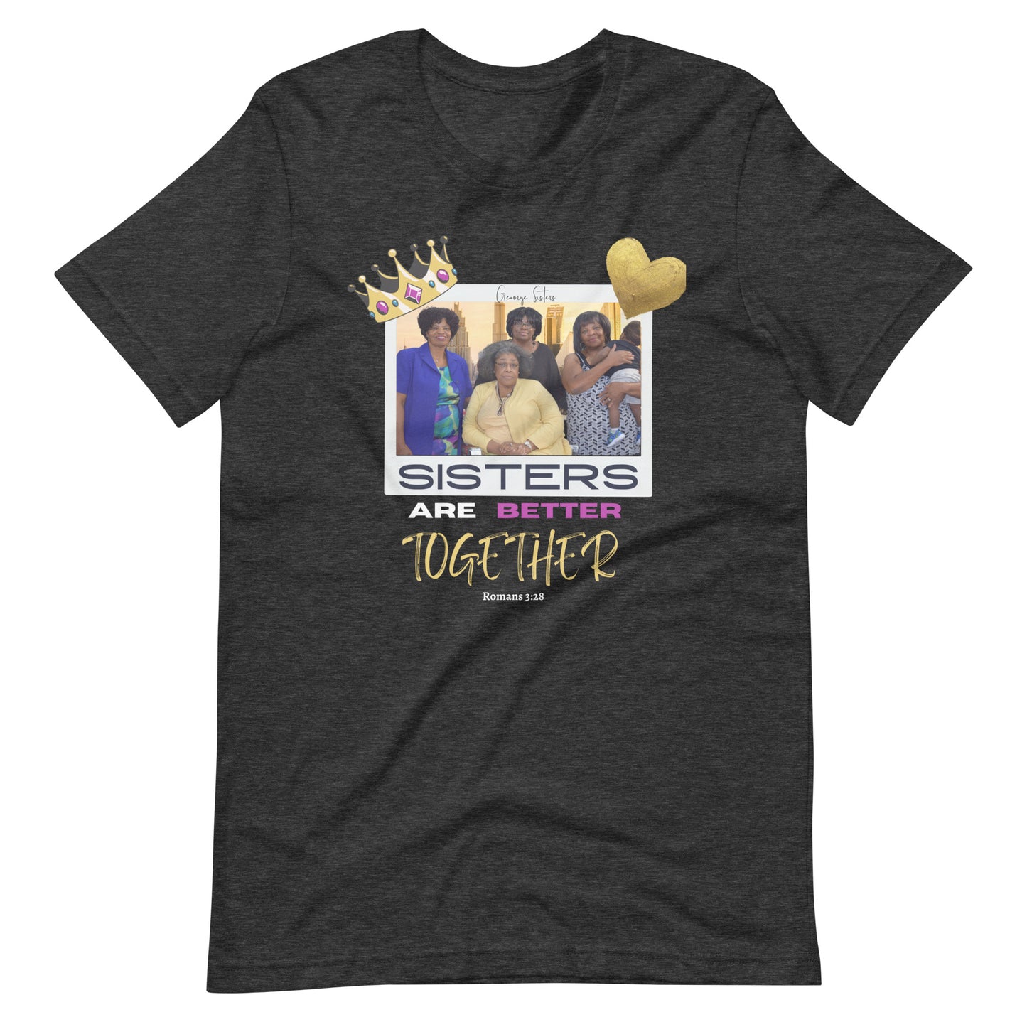 George Sisters Are Better Together t-shirt