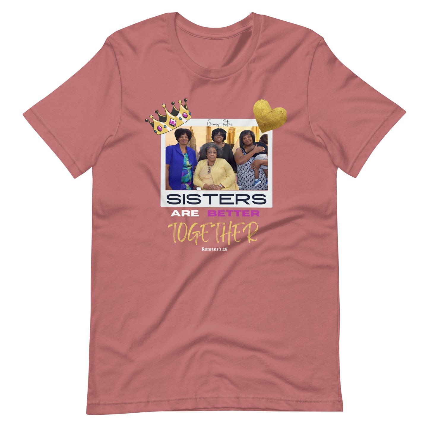 George Sisters Are Better Together t-shirt
