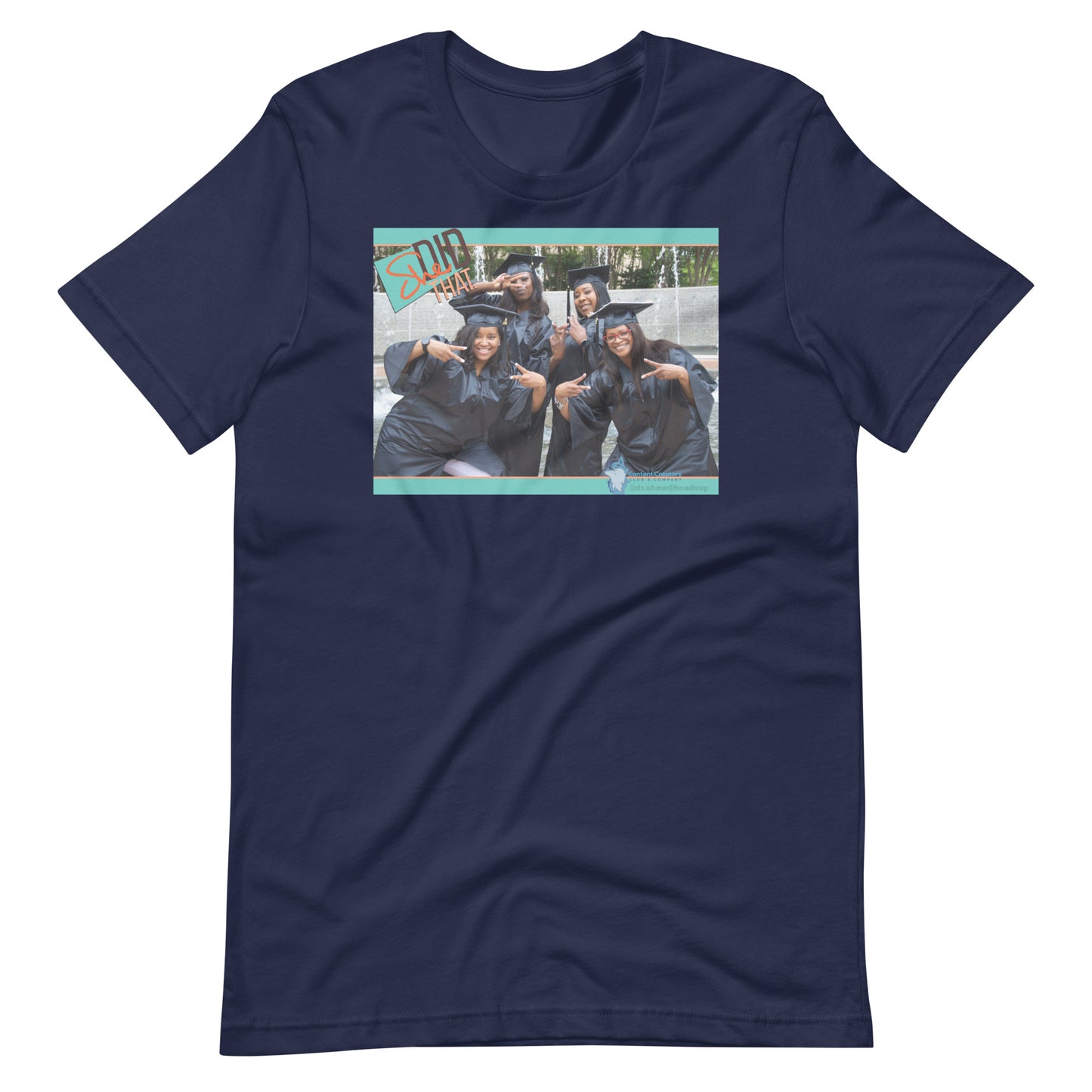 She Did That Cap and Gown Unisex t-shirt
