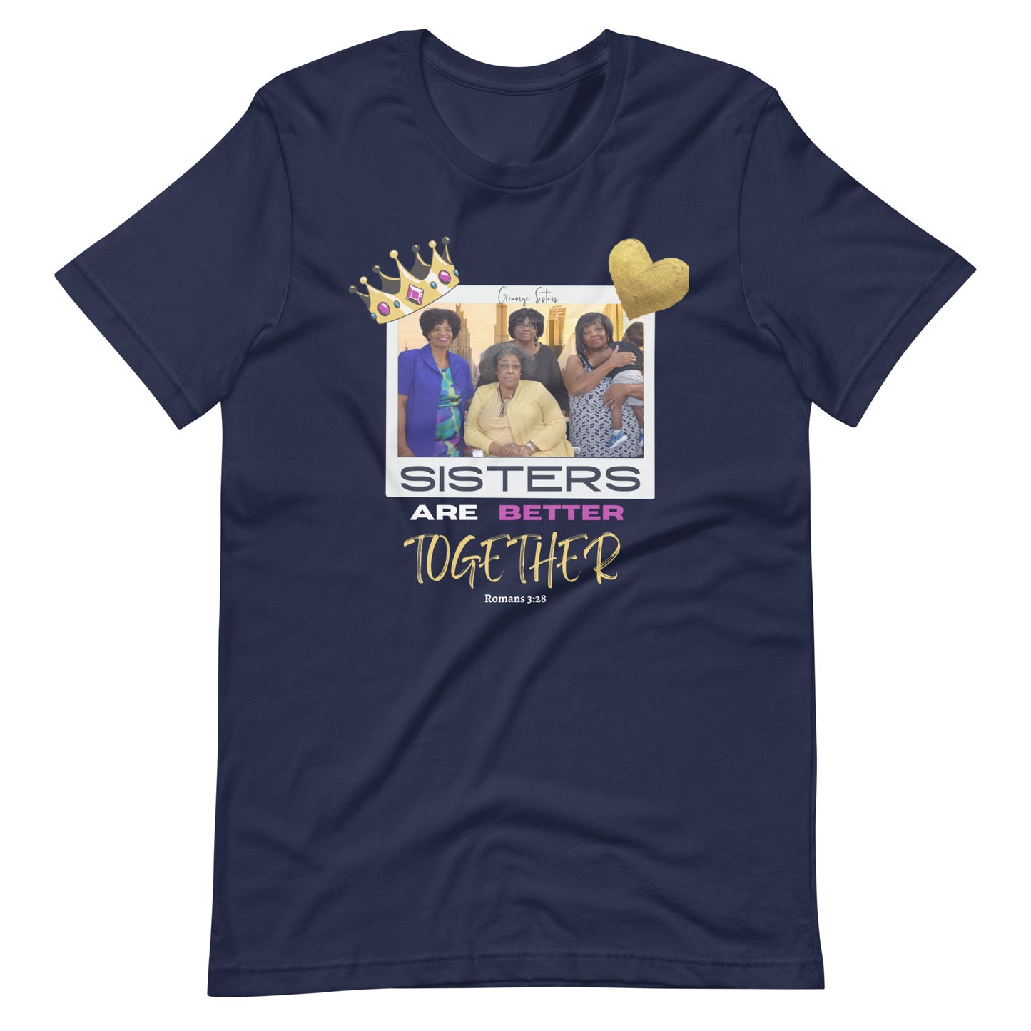 George Sisters Are Better Together t-shirt