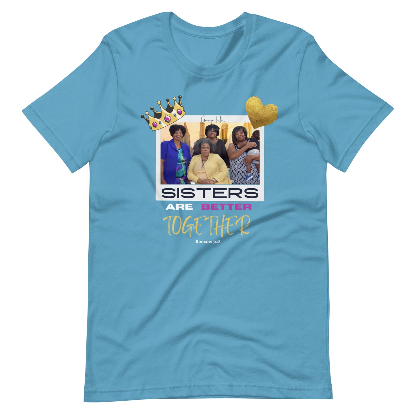 George Sisters Are Better Together t-shirt