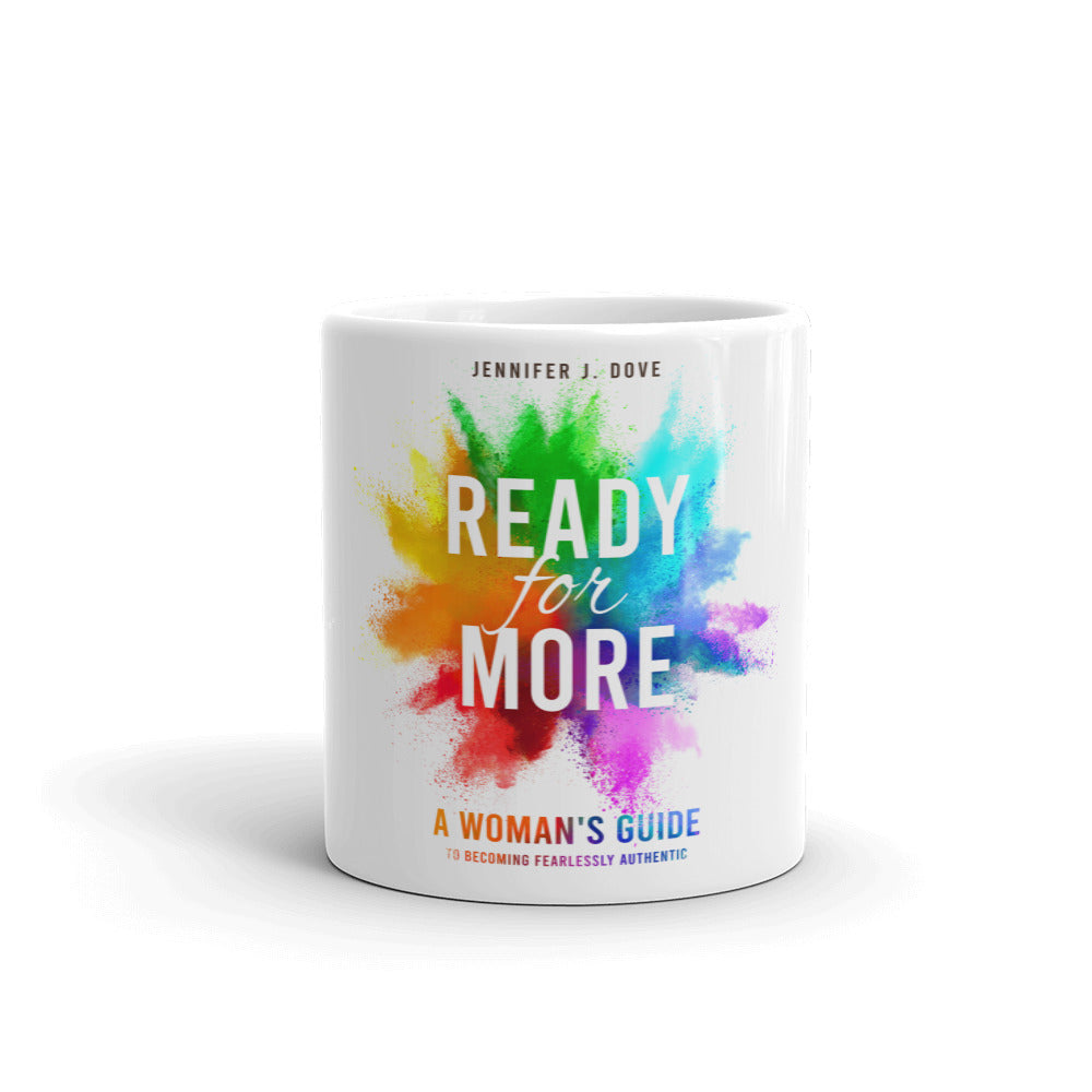 Ready For More by Jennifer J. Dove White glossy mug
