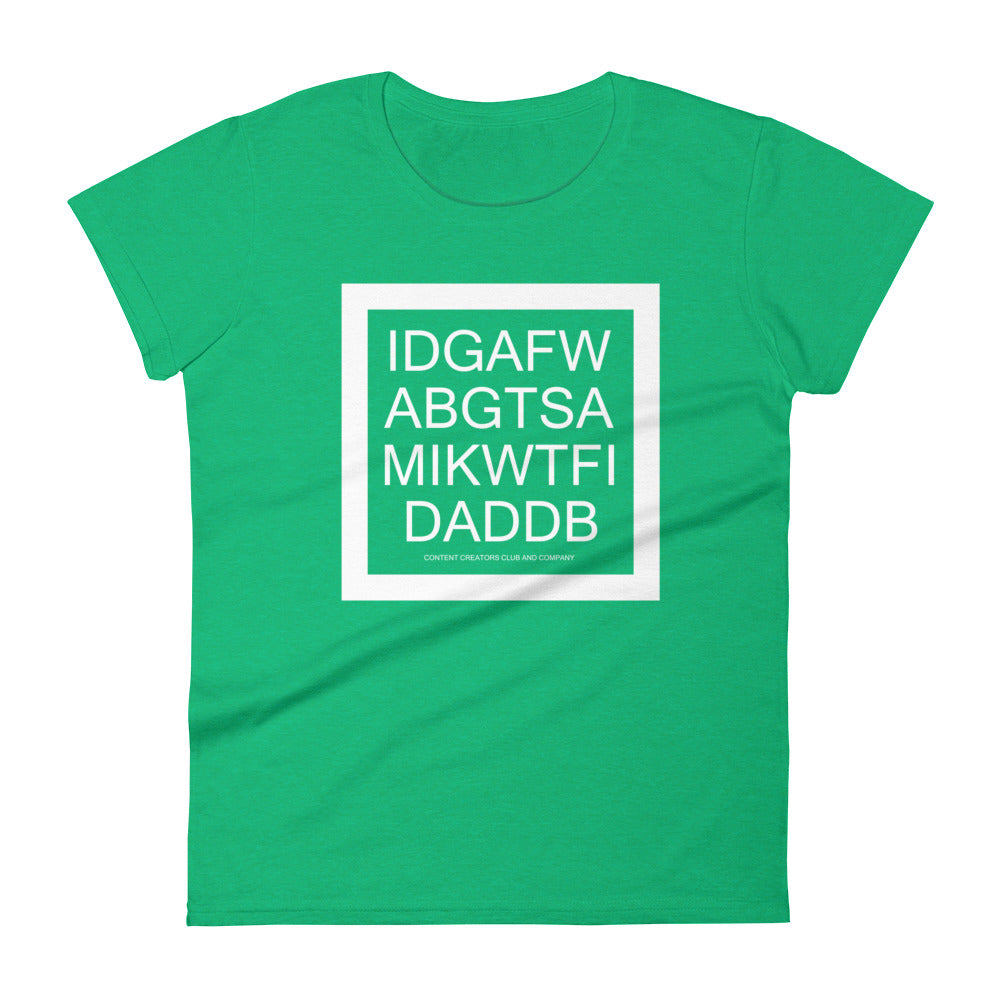 IDGAF Women's short sleeve t-shirt