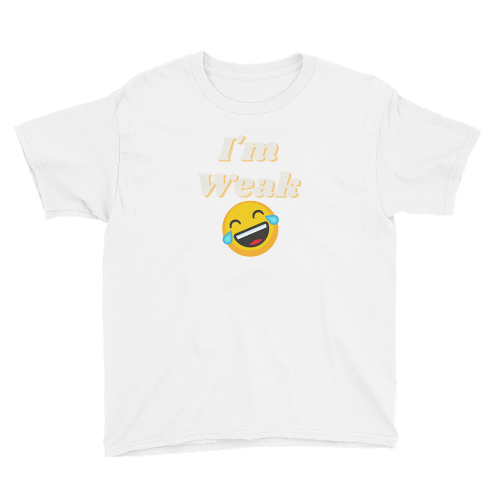 I'm weak Youth Short Sleeve T-Shirt by Legend