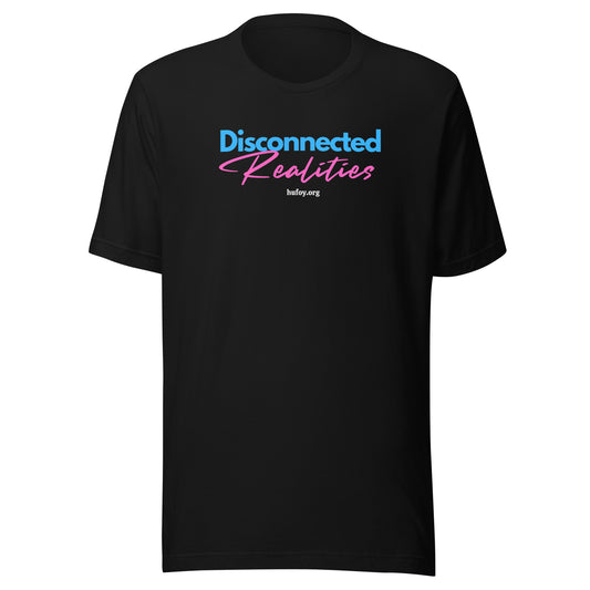 Disconnected Realities Unisex t-shirt