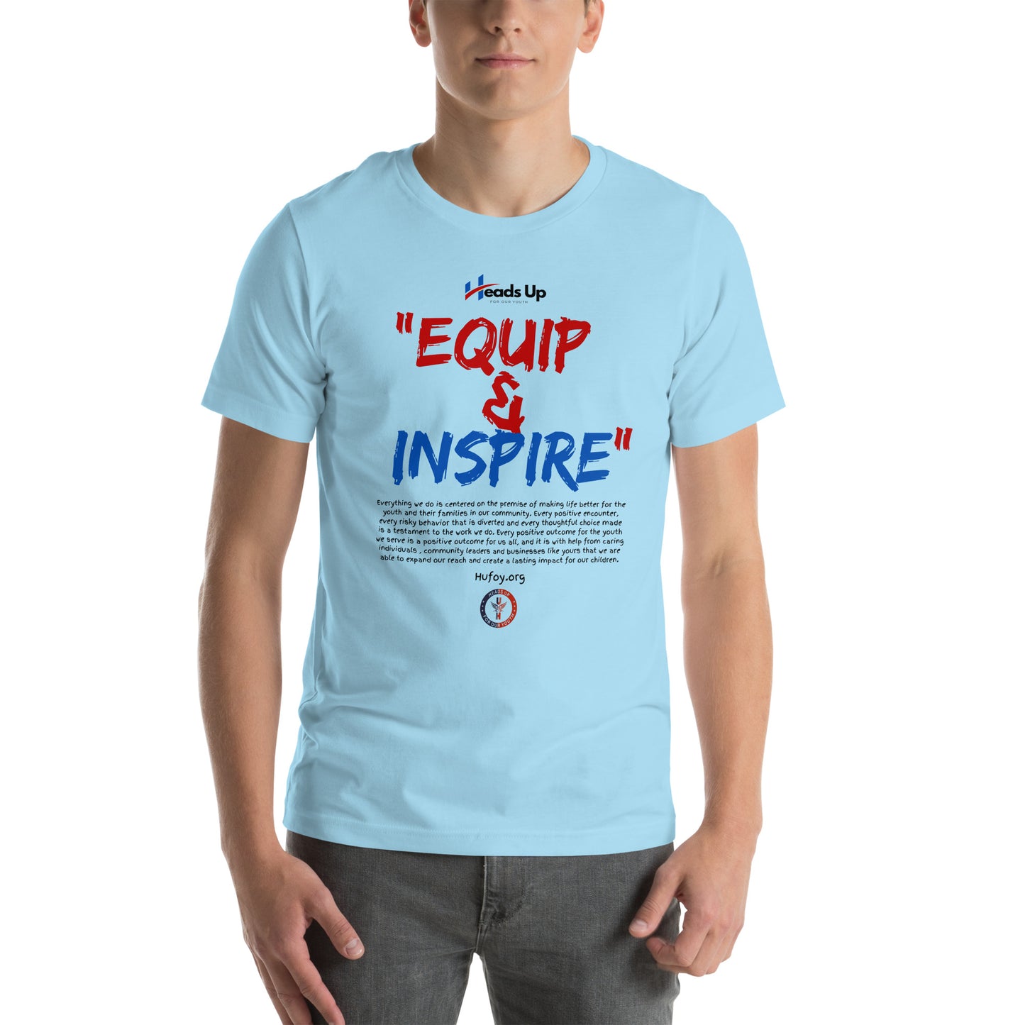 Heads Up For Our Youth Equip and Inspire Unisex t-shirt