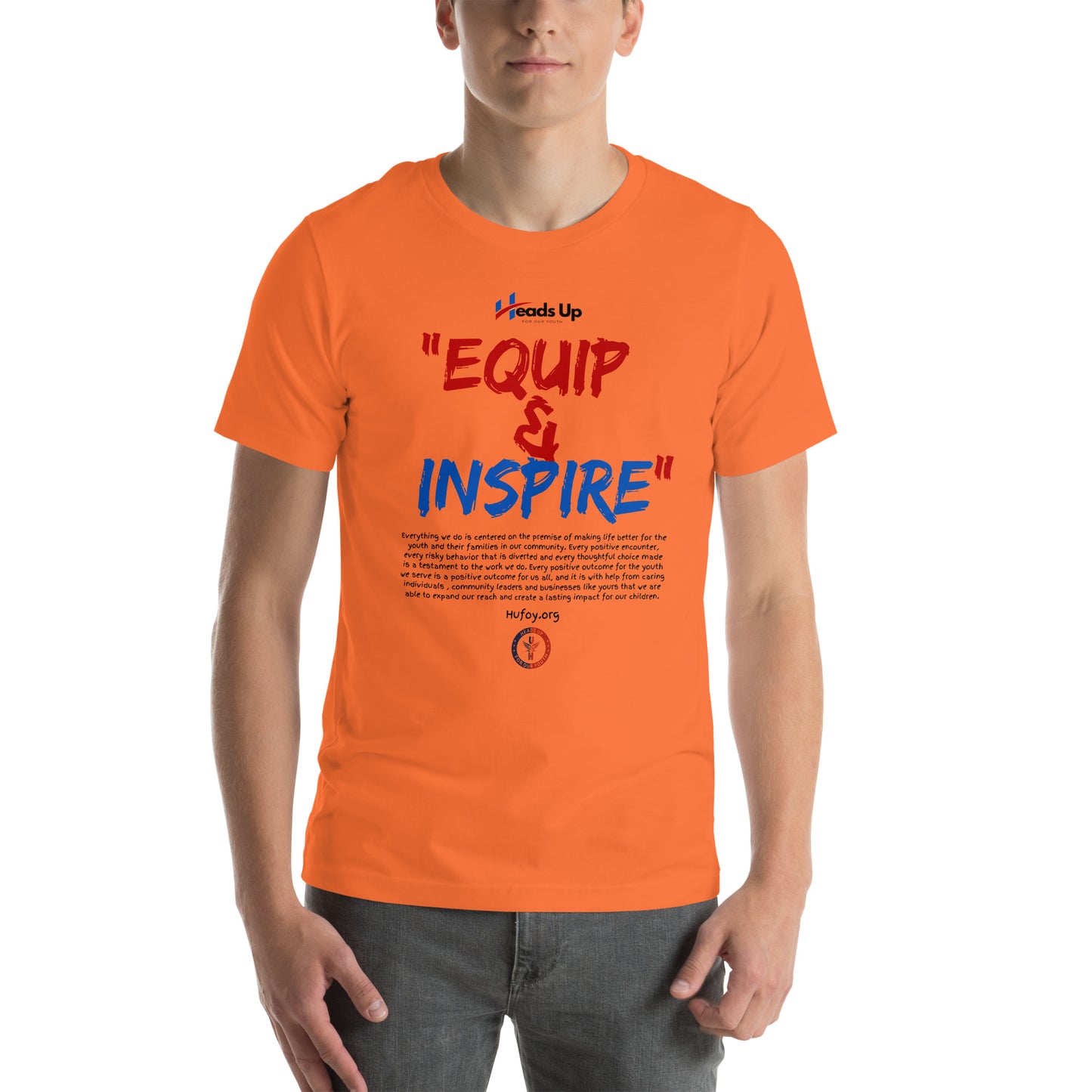 Heads Up For Our Youth Equip and Inspire Unisex t-shirt