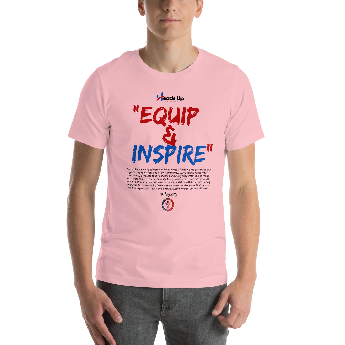 Heads Up For Our Youth Equip and Inspire Unisex t-shirt