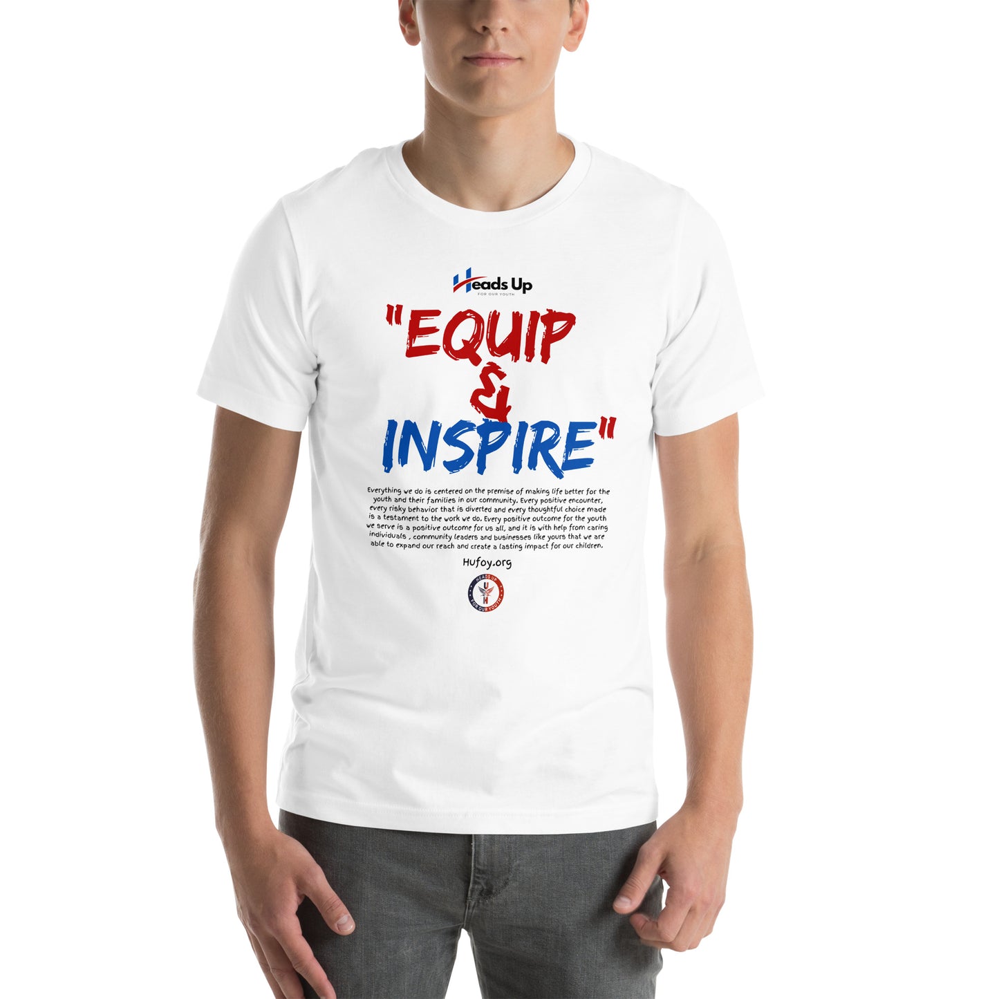 Heads Up For Our Youth Equip and Inspire Unisex t-shirt