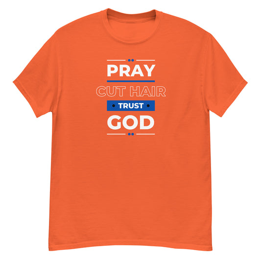 Pray Cut Hair Trust Men's classic tee