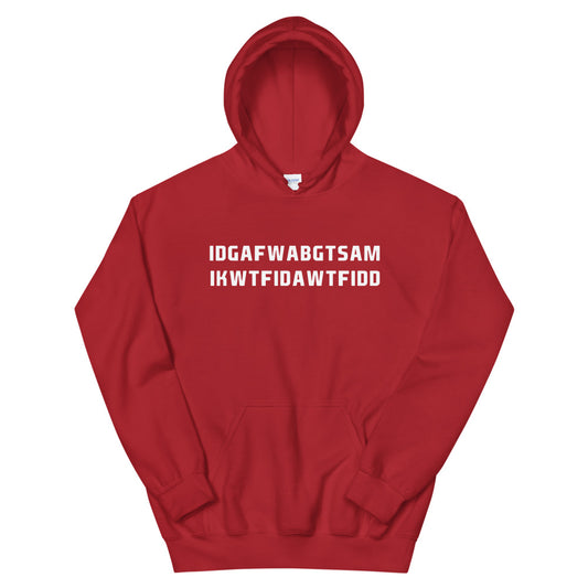 IDGAFW Unisex Hoodie