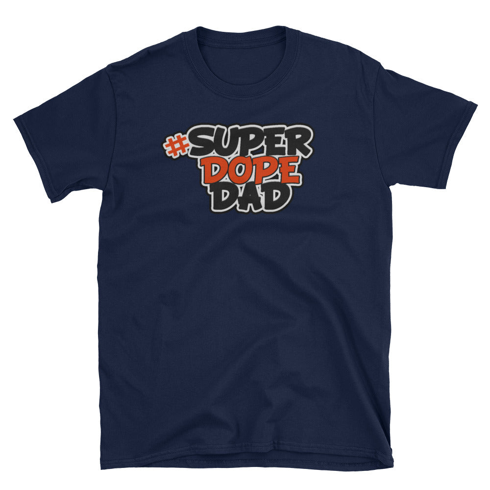 Super Dope Dad T-Shirt
