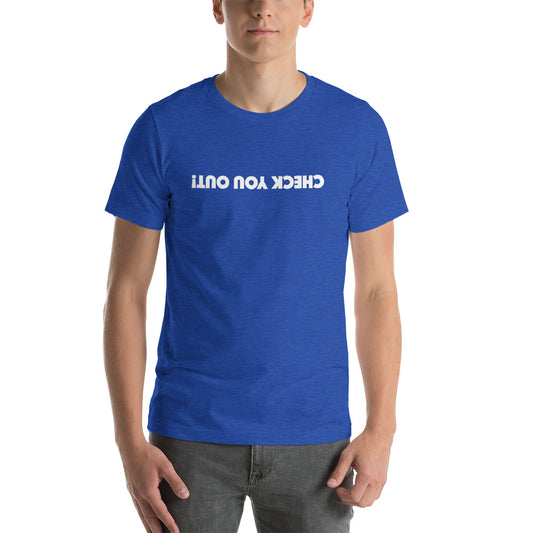 Upside Down Check You T-Shirt