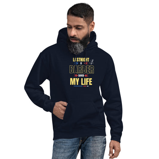 Last Night A  Barber Saved My Life  Hoodie