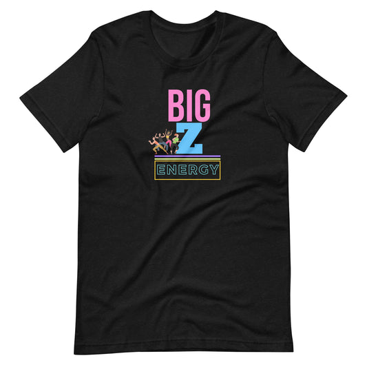 Big Z Energy Unisex t-shirt